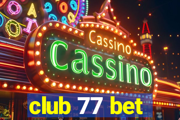 club 77 bet